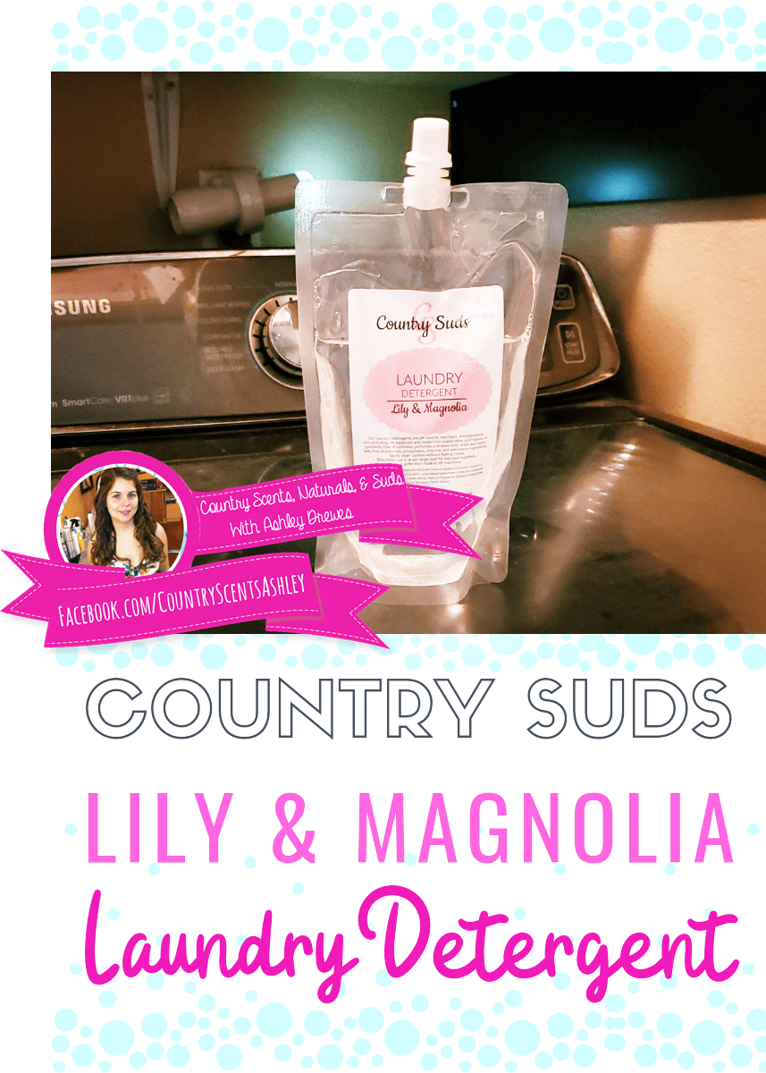Country Suds Lily and Magnolia...