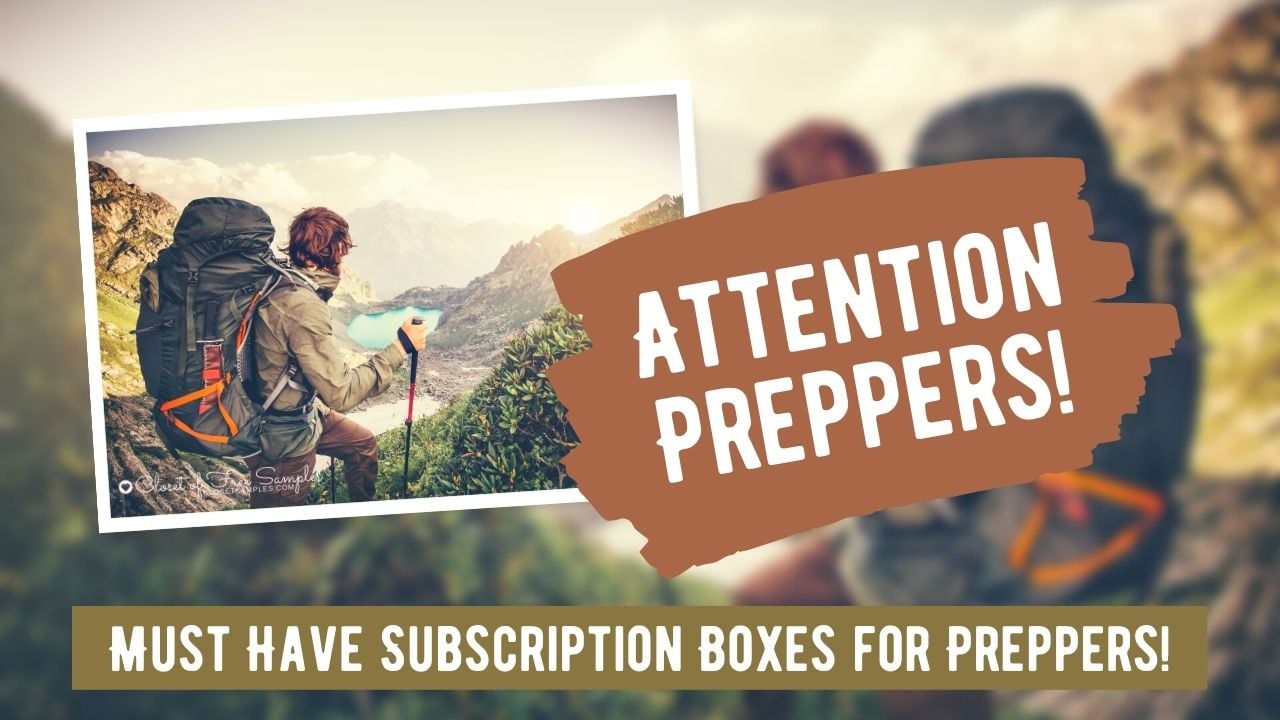 Must Have Subscription Boxes for Preppers closetsamples