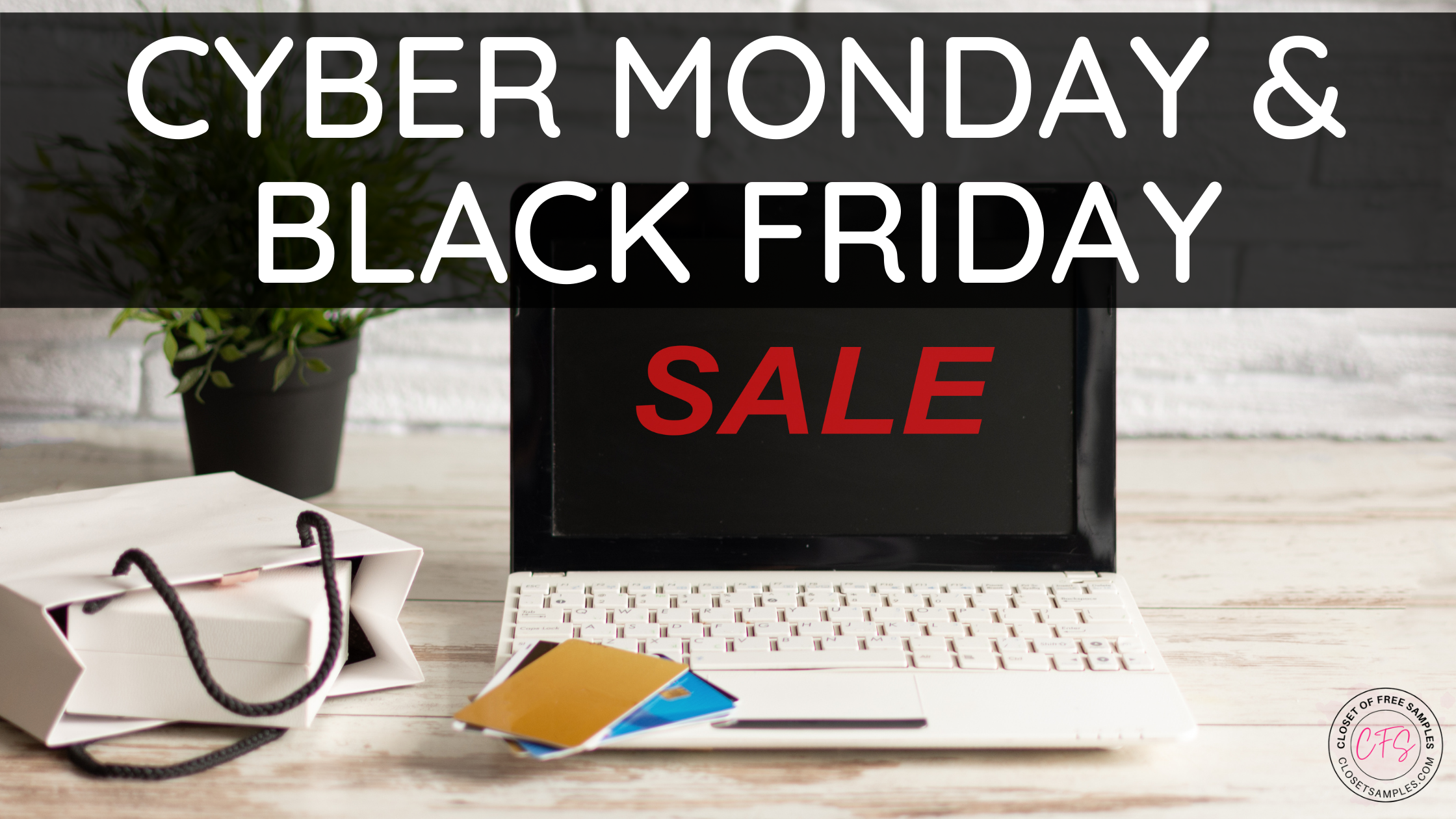 The-Ultimate-Deals-Finding-FAQ-Closetsamples-Deal-Finder-cyber-monday-black-friday.png