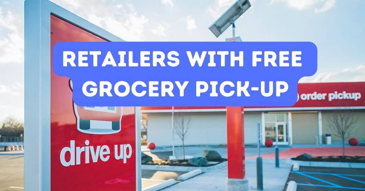 Discover 11 Retailers Providing FREE Grocery Pickup Services Near You