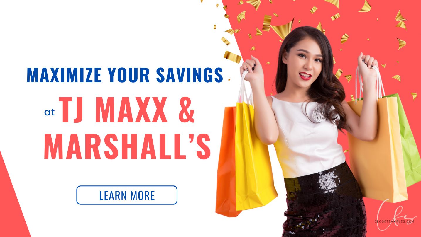 How to Maximize Your Savings at TJMaxx and Marshalls closetsamples