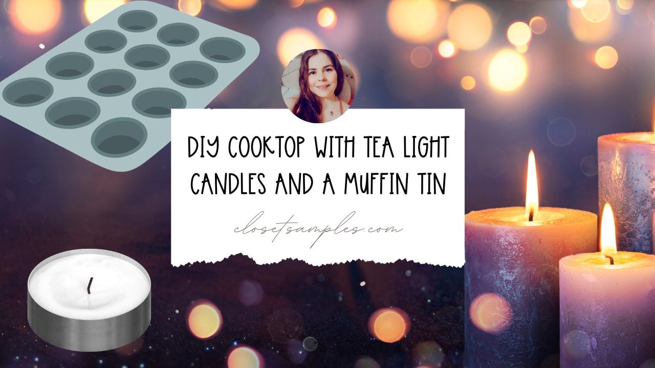 Power Down Grub On DIY Cooktop with Tea Light Candles and a Muffin Tin closetsamples