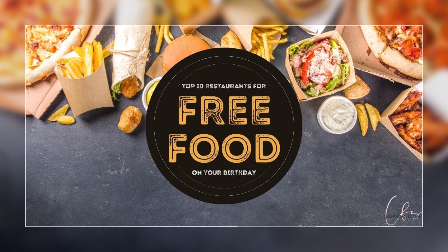 Top 10 Best Restaurants to Get Free Food on Your Birthday closetsamples