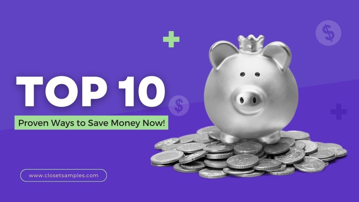 Top 10 Proven Ways to Save Money Now closetsamples