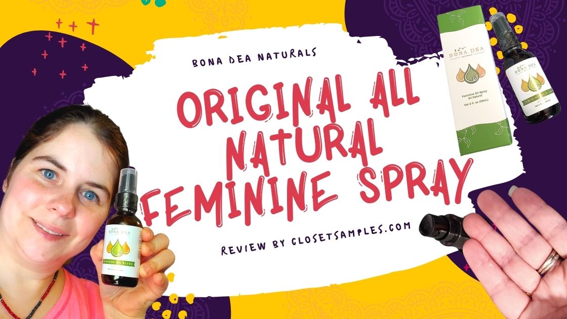 Bona Dea Naturals Original All Natural Feminine Spray Review closetsamples