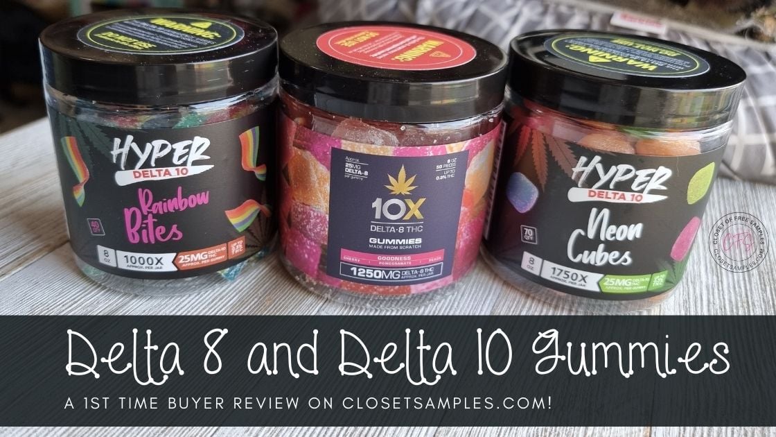 Delta 8 Delta 10 Gummies from 1st Time Buyer Review Closetsamples