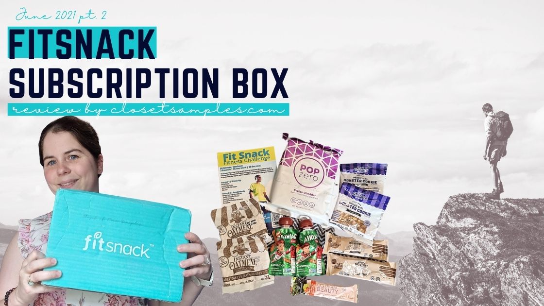 FitSnack Subscription Box June pt2 2021 Review closetsamples